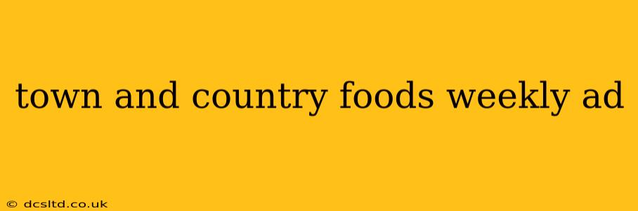 town and country foods weekly ad