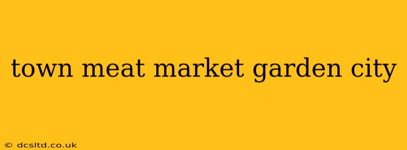 town meat market garden city