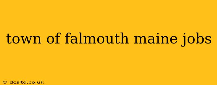 town of falmouth maine jobs