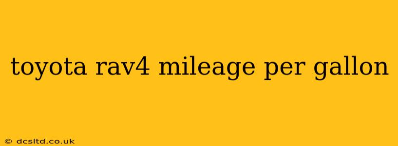 toyota rav4 mileage per gallon