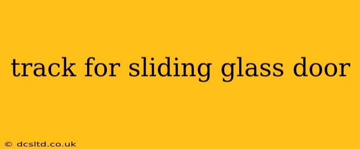 track for sliding glass door