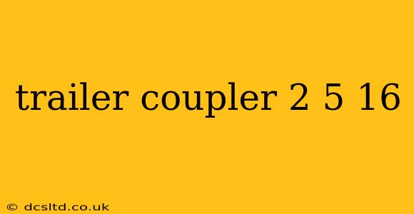 trailer coupler 2 5 16