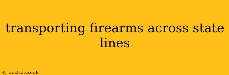 transporting firearms across state lines