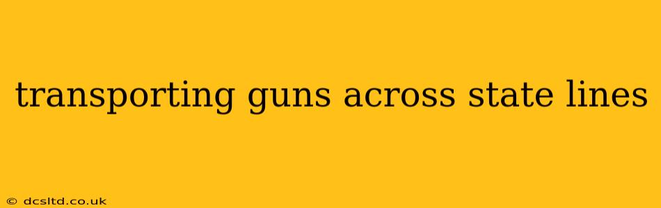 transporting guns across state lines