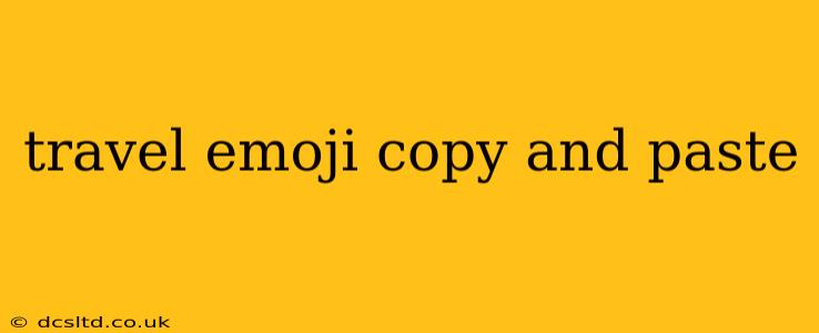 travel emoji copy and paste