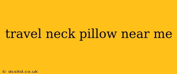 travel neck pillow near me