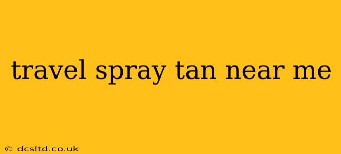 travel spray tan near me