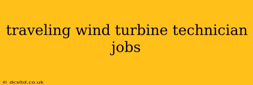 traveling wind turbine technician jobs