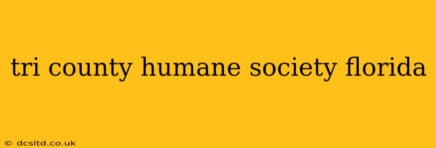 tri county humane society florida