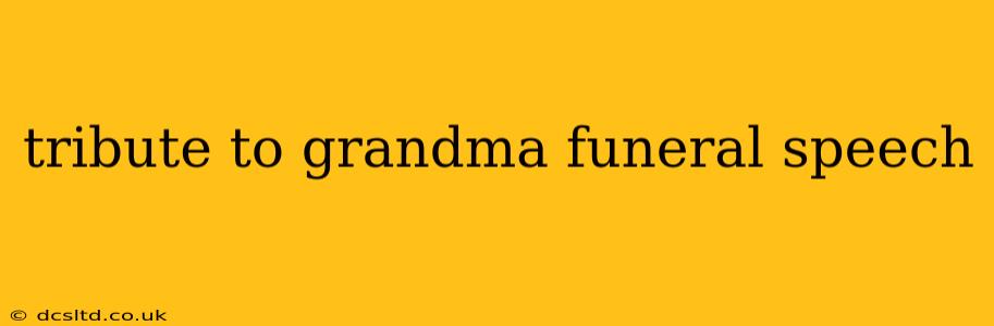 tribute to grandma funeral speech