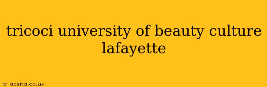 tricoci university of beauty culture lafayette