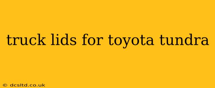 truck lids for toyota tundra