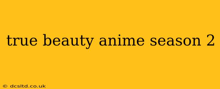 true beauty anime season 2