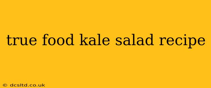 true food kale salad recipe