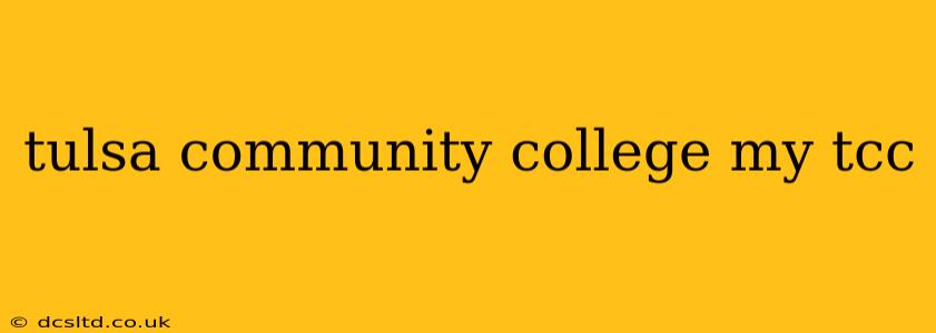 tulsa community college my tcc