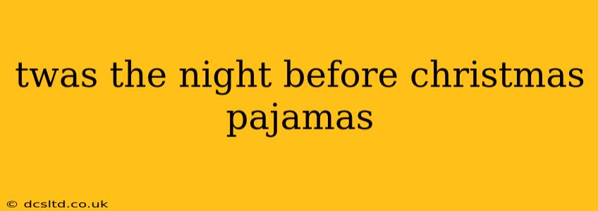 twas the night before christmas pajamas