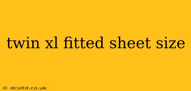twin xl fitted sheet size