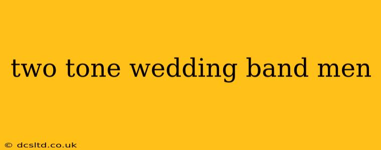 two tone wedding band men