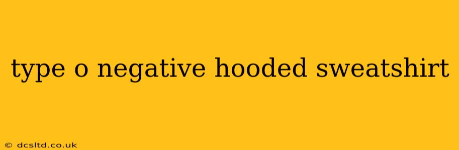 type o negative hooded sweatshirt