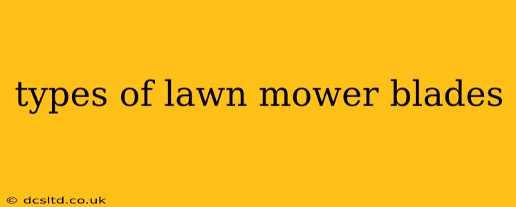 types of lawn mower blades