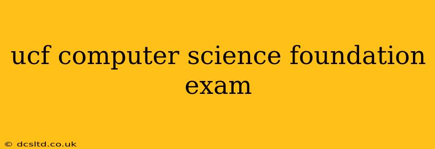 ucf computer science foundation exam