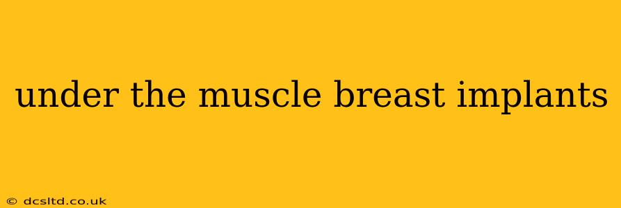 under the muscle breast implants