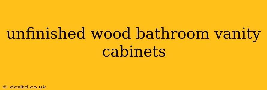 unfinished wood bathroom vanity cabinets