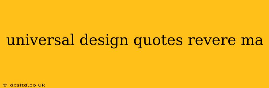 universal design quotes revere ma