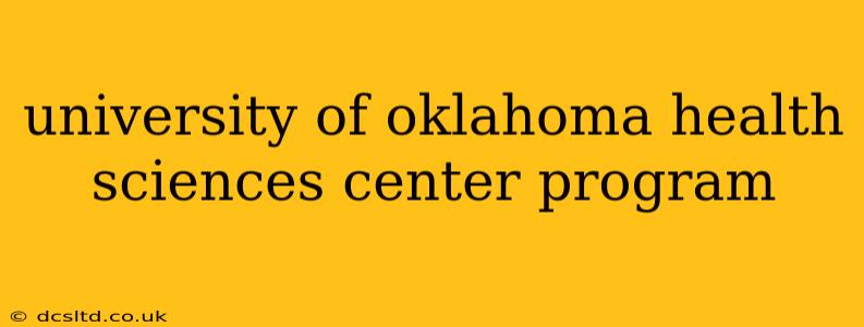 university of oklahoma health sciences center program