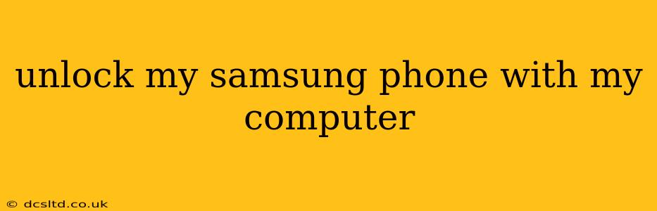 unlock my samsung phone with my computer