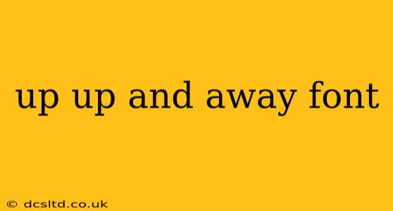 up up and away font