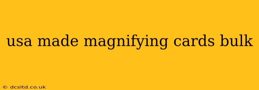 usa made magnifying cards bulk