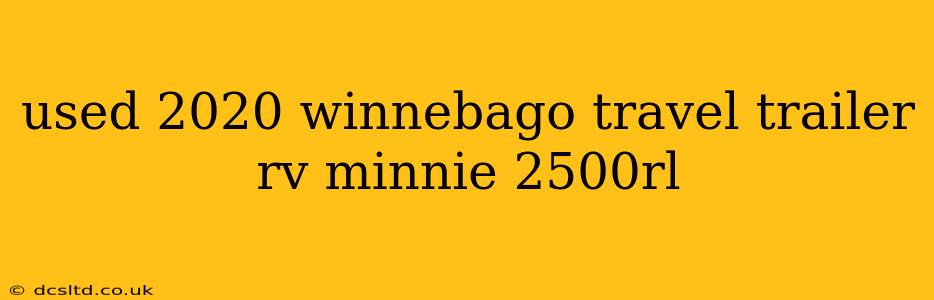 used 2020 winnebago travel trailer rv minnie 2500rl