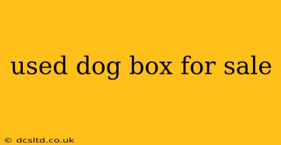 used dog box for sale