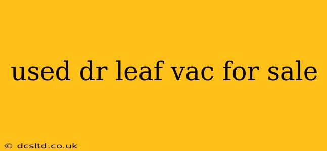 used dr leaf vac for sale