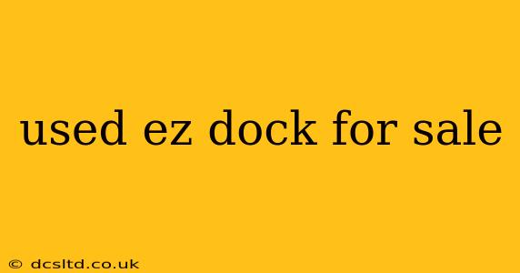 used ez dock for sale