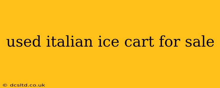 used italian ice cart for sale