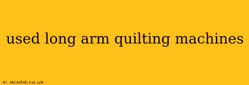 used long arm quilting machines
