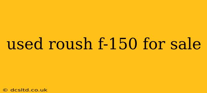 used roush f-150 for sale