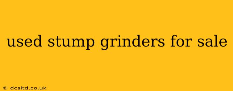 used stump grinders for sale
