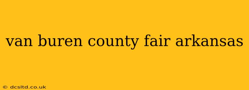 van buren county fair arkansas