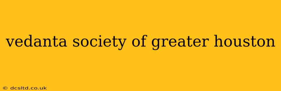vedanta society of greater houston