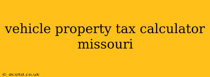 vehicle property tax calculator missouri