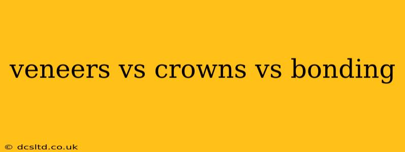 veneers vs crowns vs bonding