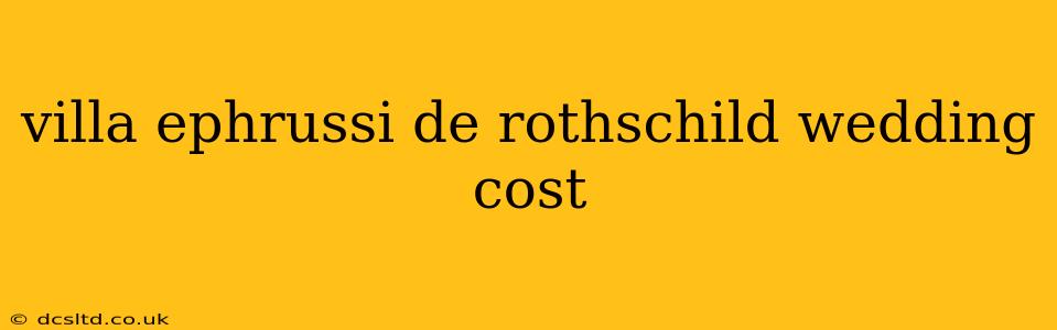 villa ephrussi de rothschild wedding cost