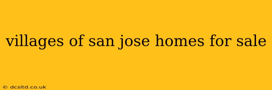 villages of san jose homes for sale