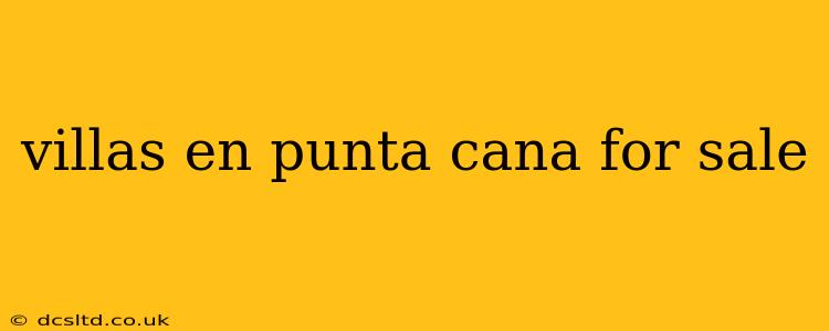 villas en punta cana for sale