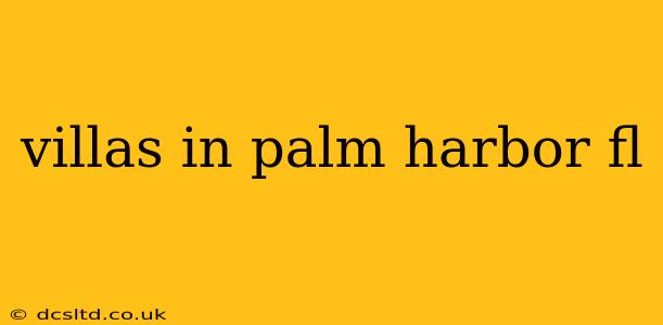villas in palm harbor fl
