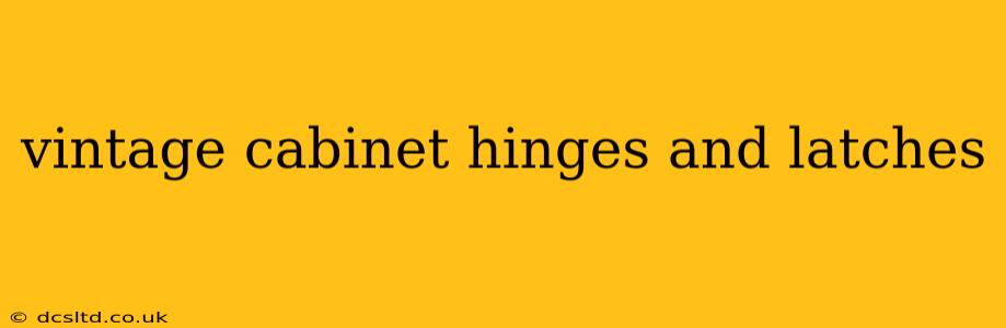 vintage cabinet hinges and latches