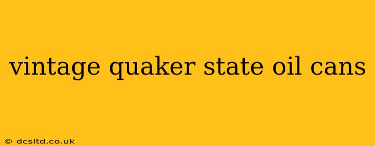 vintage quaker state oil cans